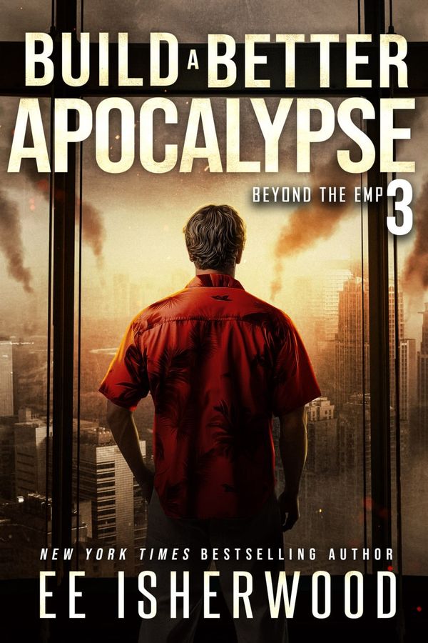 Build A Better Apocalypse 3: Beyond the EMP cover